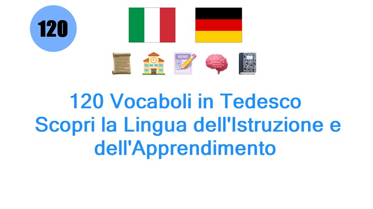 120 Vocaboli in Tedesco: Scopri la Lingua dellIstruzione e dellApprendimento